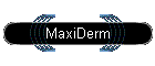 MaxiDerm