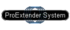 ProExtender System